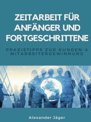 cover image of Zeitarbeit für Anfänger und Fortgeschrittene